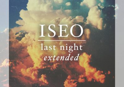 Iseo - Last Night Extended