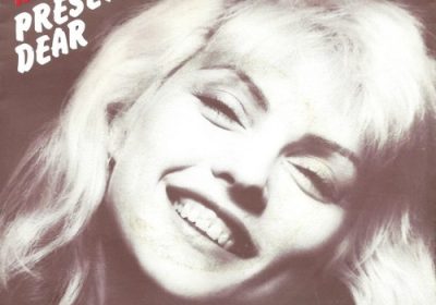 Blondie - (I’m Always Touched By Your) Presence, Dear