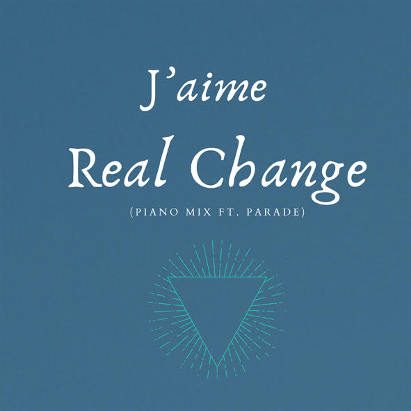 J'aime - Real Change