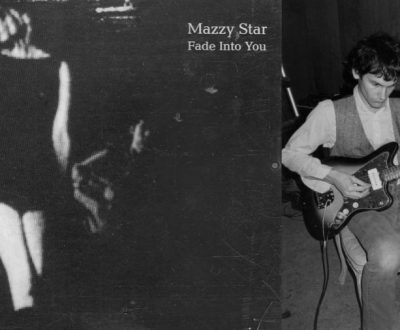 Top 01 Mazzy Star - Fade Into You